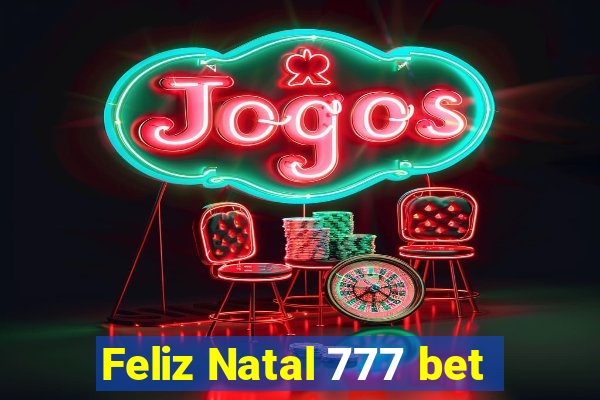 Feliz Natal 777 bet